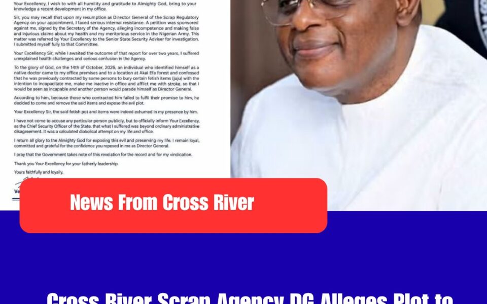 Cross River Scrap Agency DG Alleges Plot to Disable Him, Says Fetish Pot Was Exhumed